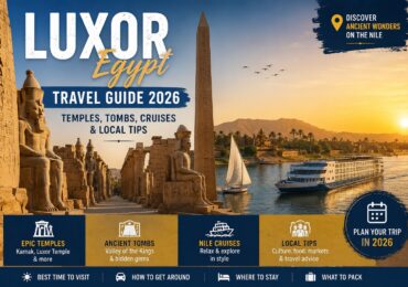 Luxor Egypt Travel Guide 2026: Temples, Tombs, Cruises & Local Tips